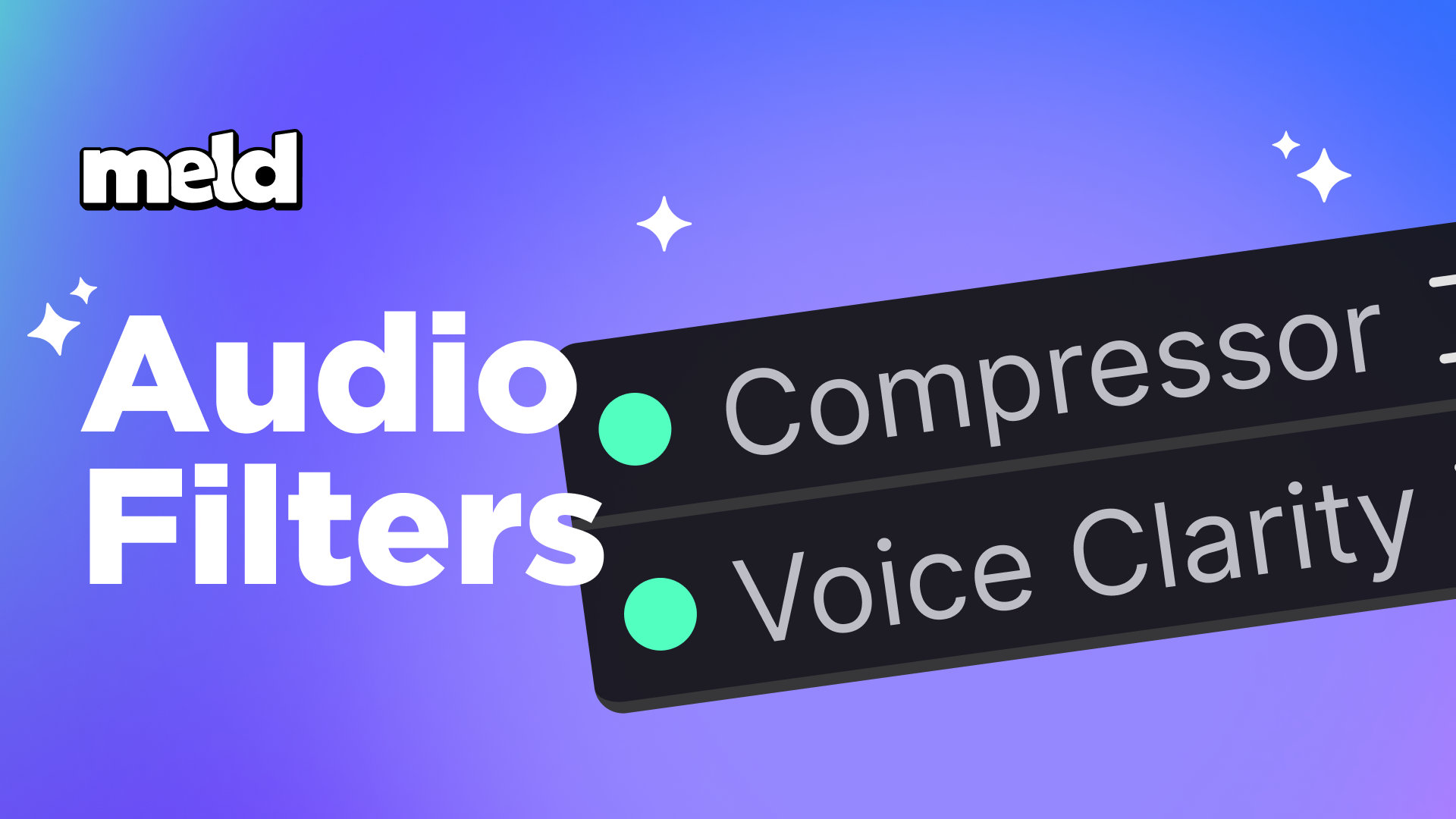 Introducing Compression and Voice Clarity Audio Filters in Meld Studio