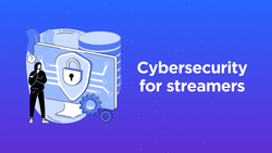 Ultimate Cybersecurity Guide for Streamers: Protecting Your Identity and Accounts