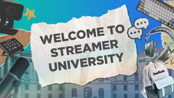 Streamer University: A complete Guide to Going Live