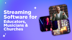 Best Free Streaming Software for Churches, Educators & Musicians