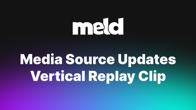 Smarter Media Source & One‑Click Vertical Replay Clips - v0.9.3.4 Release Notes 🎉