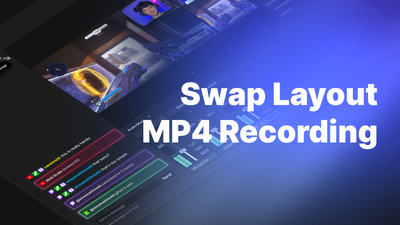 Swap Layout and MP4 Recording - Release v0.9.8.0 🎉