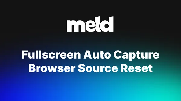 Automatic Game Capture Comes to Meld Studio! Release v0.9.6.6 🎉