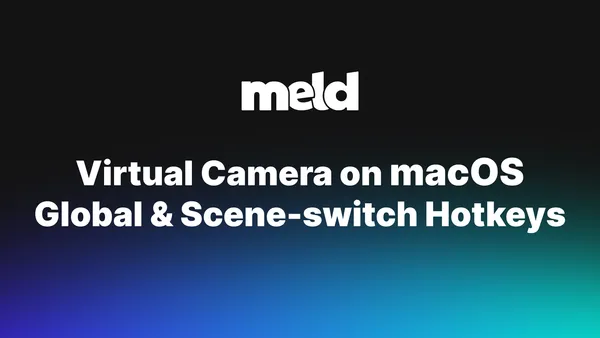 MacOS Virtual Camera & Global Hotkeys are Here!