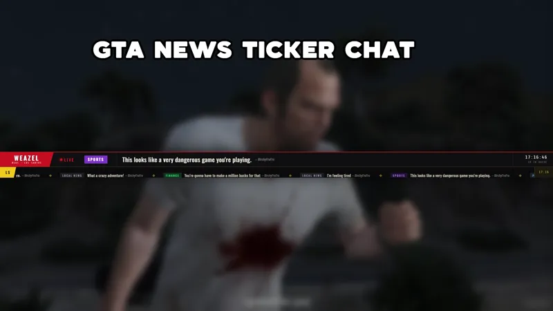 GTA V Weazel News Ticker Chat Widget