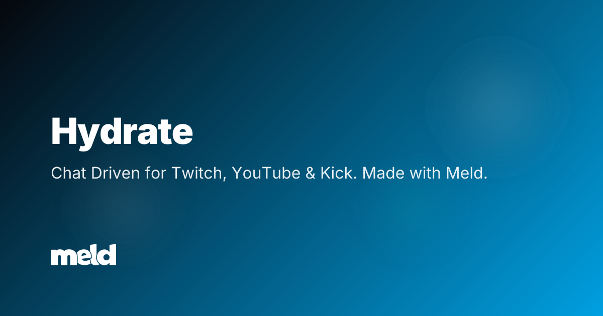 Free Hydrate Reminder Chat Overlay for Twitch and YouTube | Meld Studio