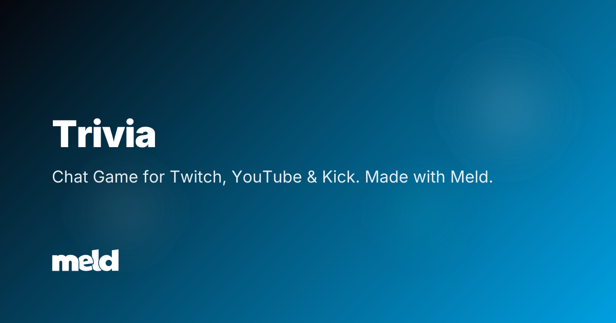 Free Chat Trivia Game Overlay for Twitch, YouTube, Kick | Meld Studio
